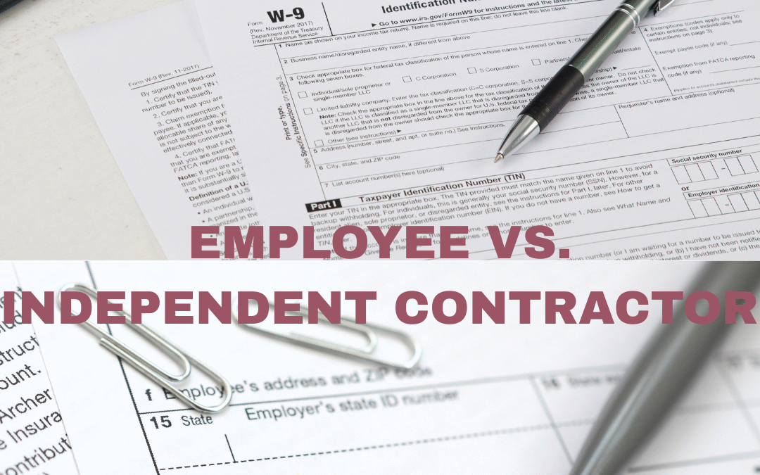 The Difference Between an Employee and an Independent Contractor (and Why It Matters)